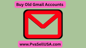Buy Old Gmail Accounts