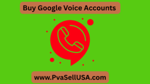 Buy Google Voice Accounts